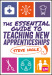 The Essential Guide to Teaching New Apprenticeships